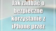 Jak zadbać o bezpieczne korzystanie z iPhone przez dziecko?