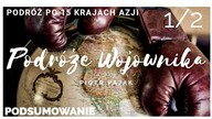 Podróż po 15 Krajach Azji - PODSUMOWANIE !!! Podróże Wojownika
