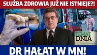Służba zdrowia już nie istnieje?! Wstrzymane operacje! Polacy mają umierać?! Dr Hałat w MN!