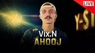 VIX. N - AHOOJ | LIVE Y-STUDIO S3E04