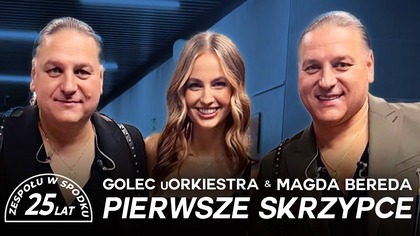 GOLEC uORKIESTRA & MAGDA BEREDA - PIERWSZE SKRZYPCE

Muzyka: Magda Bereda / Łukasz Golec / Paweł Golec / Edyta Golec
Słowa: Magda Bereda / Łukasz Golec / Paweł Golec / Edyta Golec

14 marca 2025 roku w katowickim Spodku odbył się koncert z okazji 
25-lecia Golec uOrkiestry. Zaproszenie do wspólnego celebrowania tego wydarzenia przyjęli wyjątkowi goście m.in. Magda Bereda, wykonując premierowo wspólny singiel Pierwsze skrzypce. 
Magdy Bereda i Golec uOrkiestra stworzyli krótką piosenkę z 3 słów, która stała się viralem w Internecie. Na koncercie jubileuszowym wystąpili także Wac Toja i Cleo, wykonując piosenkę Czym chata bogata a także zespół Lor wykonując utwór Na drogę. 
Podczas dwugodzinnego koncertu wybrzmiały największe przeboje zespołu Golec uOrkiestra, ale również pojawiło się kilka muzycznych nowości, jak chociażby piosenka Pierwsze skrzypce   którą publiczność zgromadzona w najsłynniejszej arenie koncertowej Śląska, przyjęła z wielkim entuzjazmem. 

Magda Bereda - wokal
Łukasz Golec - wokal, trąbka 
Paweł Golec - wokal, puzon
Edyta Golec - wokal, altówka 
Łukasz Pilch - gitara akustyczna
Robert Szewczuga - moog
Mirosław  Hady - perkusja 
Piotr Kalicki - akordeon 
Jarosław Zawada  - skrzypce, chórki
Zbigniew Michałek Baja  - skrzypce, chórki, fujarka 

Łukasz Pilch -  miks & mastering  

Krzysztof Kasprzycki - technika 
Damian Kubacki - realizacja nagłośnienia
Mateusz Okrzesik  - nagłośnienie scena 
Marcin Smosarski BST TECHNICA - realizacja oświetlenia
Stanisław Golec - ekran 
Rafał Zgud BFMEDIA - montaż video 
Operatorzy kamer- Rafał Zgud, Michał Zieliński, Daria Konior, Kacper Kaliski, Szymon Kubacki 
Krzysztof Dzierżawa - foto 
Produkcja koncertu - Your Events Art 

Oficjalny tekst piosenki Pierwsze skrzypce

Gdy przytłacza szara rzeczywistość
Gdy już nie masz nic, a miałeś wszystko
Nie bój się poprosić o pomoc, o pomoc 
Co nieposkładane - poukładaj 
Na ostatnią chwilę nie zostawiaj
Czasem lepiej spieszyć się powoli 

Kiedy pierwsze skrzypce zagrasz 
I już nie zadzwoni alarm
Daję słowo, będę obok 
A to wszystko było po coś 
Kiedy drogi się rozejdą
I nie będę twoją częścią 
Daję słowo, jestem obok 
A to wszystko było po coś 

Zamiast tłumić w sobie trudne zdania 
Lepiej dziś z uśmiechem porozmawiać
Pomalutku podać dłoń na zgodę
Nie odkładaj miłych słów na potem 
Nikt nie musi stać się twoim wrogiem 
To, co dajesz będziesz miał z powrotem 

Kiedy pierwsze skrzypce zagrasz 
I już nie zadzwoni alarm
Daję słowo, będę obok 
A to wszystko było po coś 
Kiedy drogi się rozejdą
I nie będę twoją częścią 
Daję słowo, jestem obok 
A to wszystko było po coś 

Powoli składam się z części 
Tych lepszych i chcę uwierzyć
Że kiedyś Ty uwierzysz też

 Posłuchaj w Spotify, Apple Music, Tidal i innych: https://id.ffm.to/golec_uorkiestra-tylko_ty
https://bit.ly/Subskrybuj_GolecOrkiestra - subskrybuj i bądź na bieżąco z naszymi nowościami oraz naszą twórczością!:)

https://bit.ly/GolecOrkiestra_Wszystkie_Teledyski - obejrzyj i posłuchaj naszych teledysków!
https://bit.ly/GolecUOrkiestsra_TheBestOf - obejrzyj nasze super hity!
https://bit.ly/GolecOrkiestra_Hity_Koncertowe - obejrzyj i posłuchaj nasze hity koncertowe.
https://bit.ly/GolecOrkiestra_Karaoke - śpiewaj razem z nami nasze hity! Karaoke dla Ciebie!:)
https://bit.ly/GolecOrkiestra_Symfonicznie - obejrzyj i posłuchaj naszego koncertu symfonicznego.

 Zachęcamy także do udostępniania, zostawienia łapki w górę, oraz pozytywnego komentarza. Dzięki temu pomożesz nam zwiększyć zasięg i zmotywujesz nas do dalszej pracy! 

 Fundacja Braci Golec: https://fundacjabracigolec.pl/ 
 Odwiedź także naszą oficjalną stronę: https://golec.pl/ 
 Twoje ulubione utwory Braci Golec na płycie: https://golec.pl/typ_plyty/plyty-cd/ 

Oficjalna strona internetowa  https://golec.pl
Golec uOrkiestra na FB  https://www.facebook.com/golecuorkiestra/
Golec uOrkiestra na IG  https://www.instagram.com/golecuorkiestra/

Magda Bereda
Instagram:   / magdabereda  
Facebook:   / magdamelodies  
Tiktok:   / magdabereda  
Sklep/www: https://www.magdabereda.pl

@magdabereda 
#Golec #music #pop #popular #live #livestream