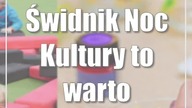 Świdnik: Noc Kultury: to warto zobaczyć (cz.  4)