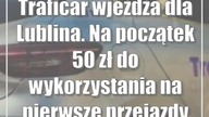 Traficar wjeżdża dla Lublina.  Na początek 50 zł do wykorzystania na pierwsze przejazdy