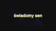 jak wejść w świadomy sen -nauka