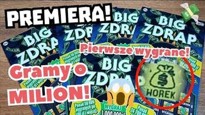 Zdrapki Lotto  Premiera! 5 zdrapek BIG ZDRAP!  Pierwsze wygrane! Wpadł wór! 