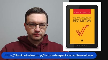 Historia Hiszpanii bez mitów dostępna odtąd również na EBOOKACH dr Piotr Napierała