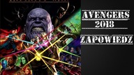 AVENGERS INFINITY WAR - Zapowiedz (kino-masakra)