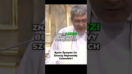 Bycie Żywym Co Znaczy Naprawdę Człowiek #pawlukiewicz
