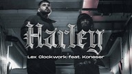 LEX CLOCKWORK - HARLEY feat.  KONESER (Official Video)