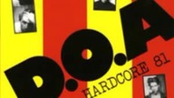 D. O. A.  - Hardcore '81 (Full Album) 1981