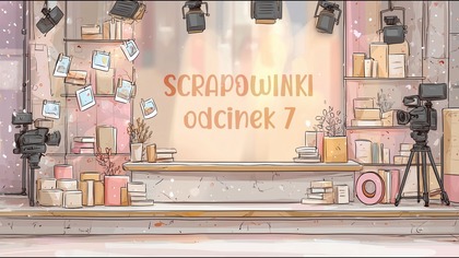 Nowości od @Stamperiainternational , boxy, warsztaty i promocje | SCRAPOWINKI #07 | 10-17 maja