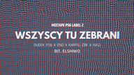 MIXTAPE P56 LABEL 2 - WSZYSCY TU ZEBRANI  DUDEK P56,END,KARPIU ZBK,INKG BIT.ELSHIWO