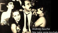 Andrzej Zaucha - Nie takie mnie kochały
