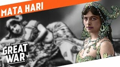 Dancer, Lover, Spy - Mata Hari I WHO DID WHAT IN WW1?