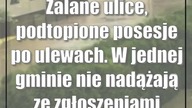 Zalane ulice, podtopione posesje po ulewach.  W jednej gminie nie nadążają ze zgłoszeniami