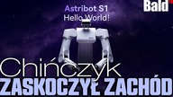 ASTRIBOT S1 - CHIŃCZYK, CO ZASKOCZYŁ ZACHÓD