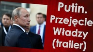 Putin - przejęcie władzy (zwiastun)
