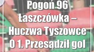 Pogoń 96 Łaszczówka  Huczwa Tyszowce 0:1.  Przesądził gol Argentyńczyka