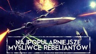 NAJPOPULARNIEJSZE MYŚLIWCE REBELIANTÓW [HOLOCRON]