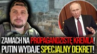 Zamach na propagandzistę Putina w Petersburgu! Wystraszony Putin wydaje dekret! Komentarz: R.  Cheda