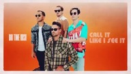 Big Time Rush - Call It Like I See It (Official Audio)