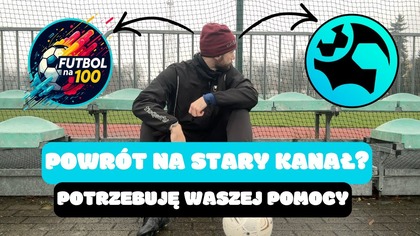 POWRÓT NA STARY KANAŁ MOC FUTBOLU? FUTBOL NA 100