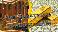 Biblia vs.  Nauka #65 - Jak bogaty był król Salomon?