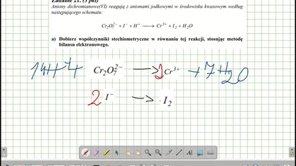 Aniony dichromianowe(VI) reagują z anionami jodkowymi w środowisku kwasowym Cr207(2-)+I(-)+H(+)  Cr(3+)+I2+H2O.  ZADANIE 21 CKE 2008 MAJ