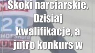 Skoki narciarskie.  Dzisiaj kwalifikacje, a jutro konkurs w Innsbrucku