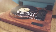Bon Jovi - Who Would You Die For