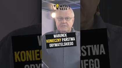  Warunek konieczny społeczeństwa obywatelskiego #PomyślDziś odc.  2254