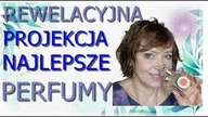 REWELACYJNA PROJEKCJA I UTRZYMYWANIE.  NAJLEPSZE ZAPACHY W MOJEJ KOLEKCJI 