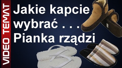 Jakie kapcie wybrać - najlepsze