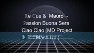 e ue & Mauro - assion Buona Sera Ciao Ciao (MD Project Mash Up )