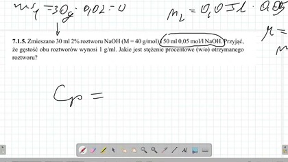 7.1.5. Zmieszano 30 ml 2% roztworu NaOH (M  40 g/mol) i 50 ml 0,05 mol/l NaOH.  UMED Chemia medyczna