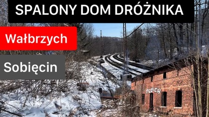 SPALONY DOM DRÓŻNIKA/WAŁBRZYCH