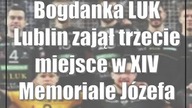 Bogdanka LUK Lublin zajął trzecie miejsce w XIV Memoriale Józefa Gajewskiego