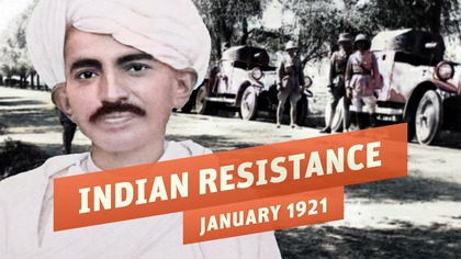 Mahatma Gandhi And The Indian Anti-Colonial Resistance After WW1 I THE GREAT WAR 1921