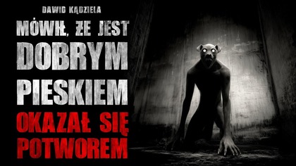 Mówił, że jest DOBRYM PIESKIEM...  Okazał się potworem | Creepypasta Horror Historie z Lektorem