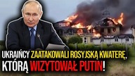 Ukraińcy zaatakowali rosyjską kwaterę, którą wizytował Putin! Kontrofensywa trwa!