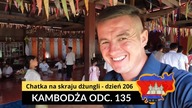 Kambodża - Chatka na skraju dżungli - dzień 206 (odc.  135)