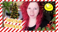 ŚWIĘTA W TROPIKACH | VLOGMAS 14 | 2018