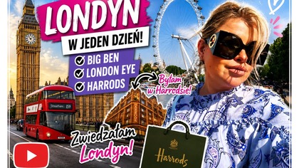 Pierwszy raz w Harrodsie i więcej zwiedzania 