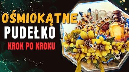 Ośmiokątne pudełko w słonecznikowym klimacie