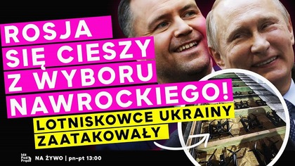 Rosja się cieszy z wyboru Nawrockiego! Lotniskowce Ukrainy zaatakowały | IPP