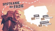 Spotkanie na Fazie Vol. 2 [ RZESZÓW - LUBLIN - ŁÓDŹ ]