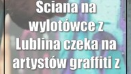 Ściana na wylotówce z Lublina czeka na artystów graffiti z całego świata