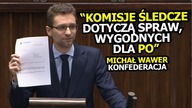 Michał Wawer z Konfederacji: Przygotowaliśmy 3 kolejne wnioski o KOMISJE ŚLEDCZE!