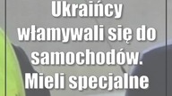 Ukraińcy włamywali się do samochodów.  Mieli specjalne urządzenie