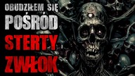 Obudziłem się pośród sterty zwłok - CreepyPasta [Lektor PL]